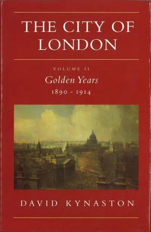 Книга "Центр Лондона. Годы золотые, 1890-1914" Дэвида Кайнестона, историческая литература, изображение обложки Sovabooks