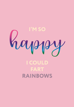 Книга I’m so happy I could fart rainbows. Ежедневник недатированный (А5, 72 л.) - | SOVABOOKS